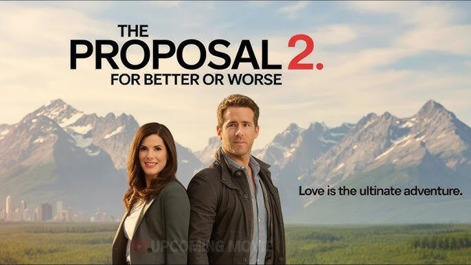 The Proposal 2: For Better or Worse (2025)