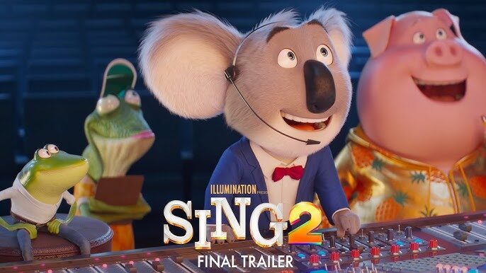 SING 2 (2021) – Dream Big, Sing Loud!